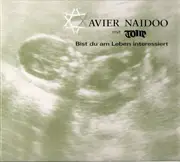 CD Single - Xavier Naidoo Mit Tone - Bist Du Am Leben Interessiert