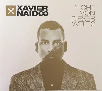 Xavier Naidoo - Nicht von Dieser Welt 2