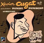 Xavier Cugat And His Orchestra With Miguelito Valdes - Rumba Rumbero