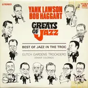 LP - Yank Lawson / Bob Haggart - Greats Of Jazz - Best Of Jazz In The Troc