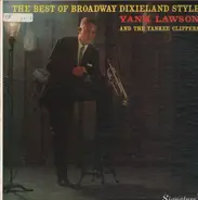 Yank Lawson And His Yankee Clippers - The Best of Broadway Dixieland Style