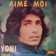 7inch Vinyl Single - Yoni - Aime Moi