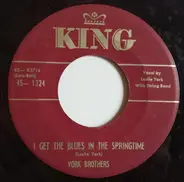 York Brothers - I Get The Blues In The Springtime