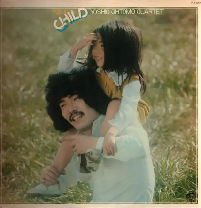 Yoshio Otomo Quartet - As A Child