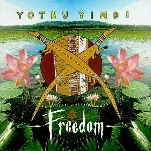 Yothu Yindi - Freedom