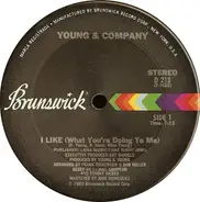 Young & Company - I Like (What You're Doing To Me)