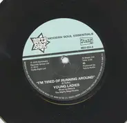 Young Ladies / Business Before Pleasure - I'm Tired Of Running Around / (I'm In) The Prime Of Love