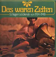 Zarah Leander, Ilse Werner... - Das Waren Zeiten Schlagerrückblende von 1934-1948