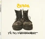 Zebda - Y'a Pas D'arrangement