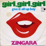 7inch Vinyl Single - Zingara - Girl, Girl, Girl / Give It All Up Boy