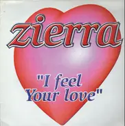 Zierra - I Feel Your Love