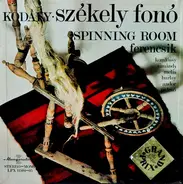 Zoltán Kodály - Székely Fono (Spinning Room)