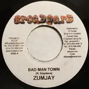 Zumjay - Bad Man Town