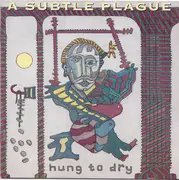 CD - A Subtle Plague - Hung To Dry