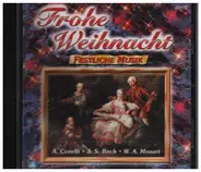 A. Corelli, J.S. Bach, W.A. Mozart a.o. - Frohe Weihnacht - festliche Musik