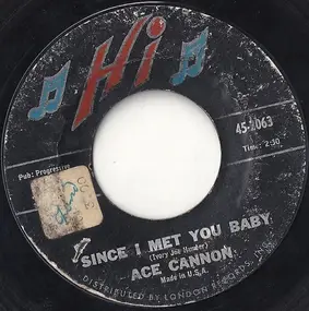 Ace Cannon - Since I Met You Baby / Love Letters