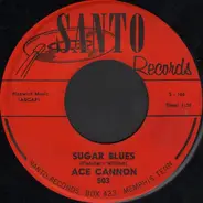 Ace Cannon - Sugar Blues / 38 Special