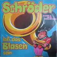 Achim & Die Frühaufsteher - Schröder Lass Das Blasen Sein