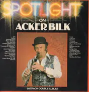 Acker Bilk - Spotlight On Acker Bilk