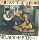 7inch Vinyl Single - Acker Bilk - Above The Stars