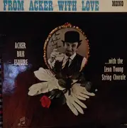 LP - Acker Bilk - From Acker With Love - mono