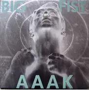 Aaak - Big Fist