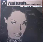 Aaliyah Feat. Timbaland - We Need A Resolution