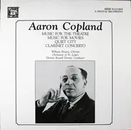 Copland - Music For The Theatre / Quiet City / Music For Movies / Clarinet Concerto