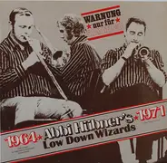 Abbi Hübner's Low Down Wizards - 1964 * *1971