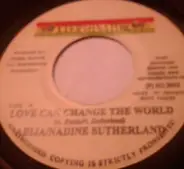 Abijah / Nadine Sutherland - Love Can Change The World