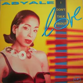 Abyale - I Don't Talk About L.O.V.E.