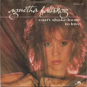 Agnetha Faltskog - Can't Shake Loose