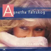 7'' - Agnetha Fältskog - I Won't Let You Go