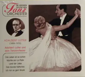 Adalbert Lutter - Adalbert Lutter Und Sein Tanzorchester