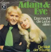 Adam & Eve - Das Macht Die Liebe Allein / Die Welt Der Träume