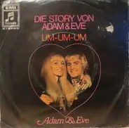 Adam & Eve - Die Story Von Adam & Eve / Um-Um-Um