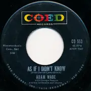 7inch Vinyl Single - Adam Wade - As If I Didn't Know / Playin' Around