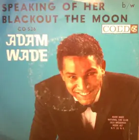 Adam Wade - Speaking Of Her