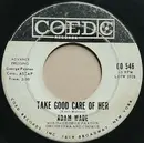 7inch Vinyl Single - Adam Wade - Take Good Care Of Her / Sleepy Time Gal