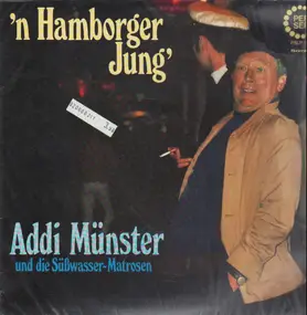 Addi Münster und die Süßwasser-Matrosen - 'n Hamburger Jung'