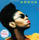 7inch Vinyl Single - Adeva - It Should've Been Me