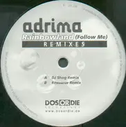 Adrima - Rainbowland (Follow Me) (Remixes)