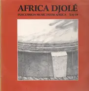 Africa Djolé - Percussion Music From Africa