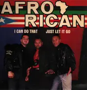 Afro-Rican - I Can Do That / Let It Go