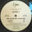 12inch Vinyl Single - After 7 - Baby I'm For Real / Natural High