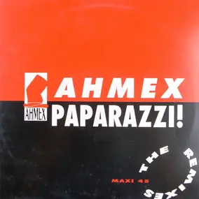 Ahmex - Paparazzi (The Remixes)