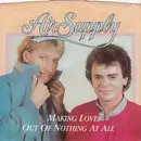 7inch Vinyl Single - Air Supply - Making Love Out Of Nothing At All