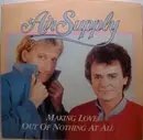 7'' - Air Supply - Making Love Out Of Nothing At All