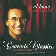 Al Bano Carrisi - Concerto Classico (Die Schönsten Klassik-Hits)