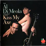 CD - Al Di Meola Project - Kiss My Axe